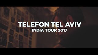 Telefon Tel Aviv  India Tour 2017 [upl. by Brant]