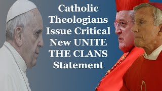 Catholic Theologians Issue Critical New UNITE THE CLANS Statement [upl. by Soinotna]