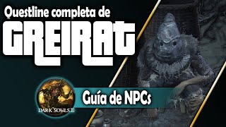 Dark Souls 3 Guia de NPCs 4 Greirat [upl. by Arimaj]