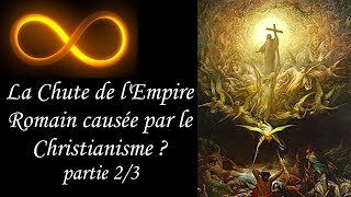 La chute de lEmpire Romain causée par le christianisme 23 [upl. by Ardnassac562]