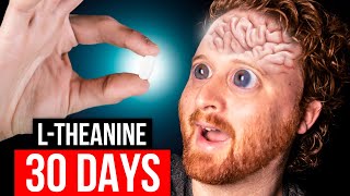 I Took LTheanine For 30 Days Heres What Happened [upl. by Katzir877]