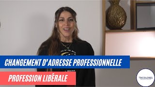 Profession libérale  Changer son adresse professionnelle [upl. by Brittani]