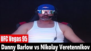 UFC Vegas 95 Danny Barlow vs Nikolay Veretennikov PREDICTION [upl. by Swords]