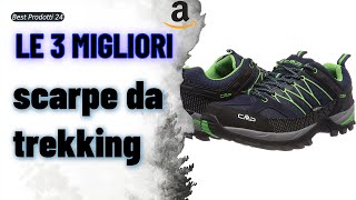 ➤ Le 3 migliori scarpe da trekking ✓ [upl. by Lednic]