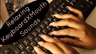 ASMR Relaxing Keyboard Typing x Mouth Sounds [upl. by Noruq]