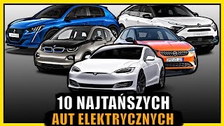 10 NAJTAŃSZYCH SAMOCHODÓW ELEKTRYCZNYCH [upl. by Iarised]