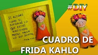 COMO HACER UN CUADRO DE FRIDA KAHLO  Manualidades mexicanas  FRIDA PARA NIÑOS [upl. by Trutko75]