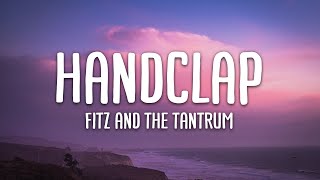 Fitz and the Tantrums  HandClap Lyrics [upl. by Trebleht552]