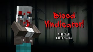 Minecraft Creepypasta  BLOOD VINDICATOR [upl. by Eirac]