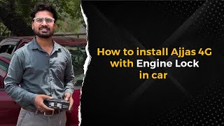 How to Install Ajjas 4G Smart GPS Tracker in Car with Engine Lock feature  Ajjas [upl. by Aihsinat]