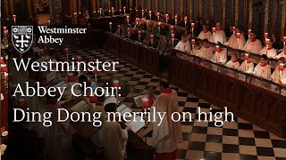 Choir of Westminster Abbey Ding dong merrily on high [upl. by Flower]