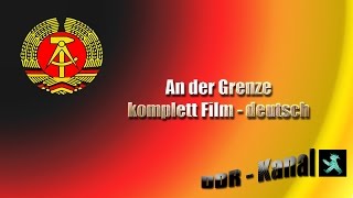 An die Grenze  Film komplett Deutsch [upl. by Asen]