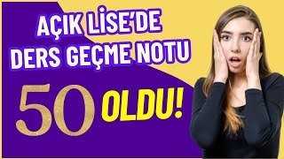 Açık Lisede Ders Geçme Notu 50 Oldu Neler Değişti Yeni Yönetmelik Kuralları [upl. by Tavia]