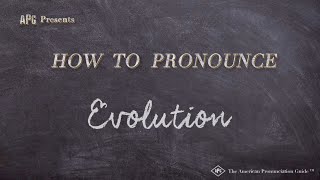 How to Pronounce Evolution Real Life Examples [upl. by Noirred]