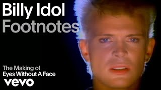 Billy Idol  The Making of Eyes Without A Face Vevo Footnotes [upl. by Ezana]