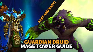 Guardian Druid Mage Tower Guide  Fast and Easy [upl. by Anitnatsnok]