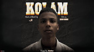 KOLAM  Official Song [upl. by Elimac]