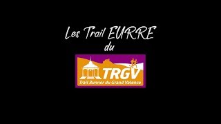 TRGV  Les TrailEurre du TRGV 2018 [upl. by Conlen]