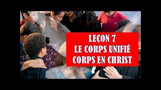 Étude 07 – Le corps unifié de Christ Éphésiens 4116 [upl. by Seitz]