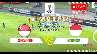 🔴LIVE SINGAPORE VS INDONESIA  PIALA AFF PUTRI 20242025 [upl. by Stokes]