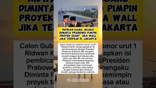 RIdwan Kamil Ngaku DimintaPrabowo Pimpin Proyek Giant Sea Wall Jika Terpilih dijakartaridwankamil [upl. by Kaliski]