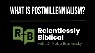 What is Postmillennialism  Bible Podcast [upl. by Eemiaj663]