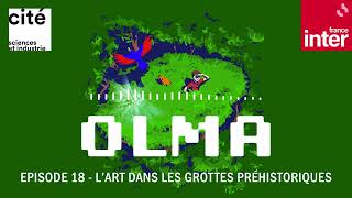 L’art dans les grottes préhistoriques  Olma S2 ép18 [upl. by Maddox994]