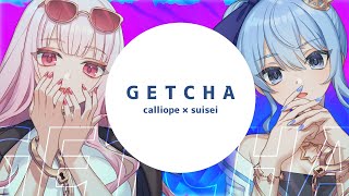 GETCHA  calliope × suiseicover [upl. by Emor43]