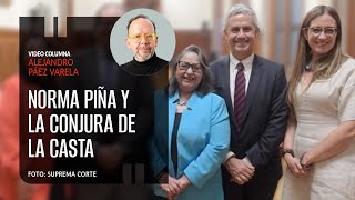 Norma Piña y la conjura de la casta Por Alejandro Páez Varela [upl. by Aihppa]