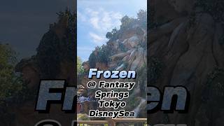 Must Visit Brand New Frozen at Tokyo DisneySea Disneyland Fantasy Springs [upl. by Prakash]