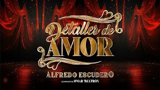 Detalles de Amor  Alfredo Leonidas y Los Montañeros [upl. by Demona]