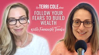 Follow Your Fears to Build Wealth with Farnoosh Torabi  Terri Cole [upl. by Nada]