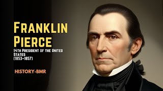 Franklin Pierce – 14th President of the United States 1853–1857 Biography [upl. by Enilegnave]