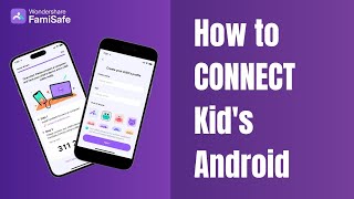 How to Connect FamiSafe to Your Childs Android Phone [upl. by Armbrecht765]