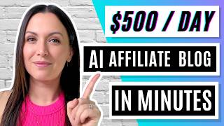 New 500Day Method  AI Affiliate Website in MINUTES [upl. by Zabrina]