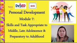 SHS PERSONAL DEVELOPMENT MODULE7 SKILLS amp TASKS APPROPRIATE TO ADOLESCENCE PREPARATORY TO ADULTHOOD [upl. by Adnicul]