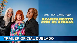 Acampamento com as Amigas 2024 Trailer Oficial Dublado [upl. by Denn]