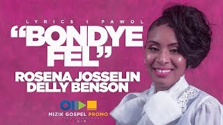 BONDYE FEL I ROSENA JOSSELIN I DELLY BENSON I LYRICS [upl. by Calabrese492]