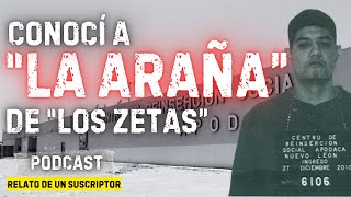 T2E2 Conocí a quotLa Arañaquot de Los Z en el penal de Apodaca  podcast anónimo [upl. by Nnylylloh]