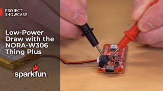 LowPower Draw Microcontroller Example using the NORAW306 Thing Plus [upl. by Miett]