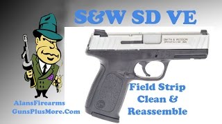 SD9 VE SampW Sigma SD9VE SDVE SD40VE 9mm pistol Takedown and reassemble [upl. by Ahcropal]