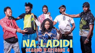 NA LADIDI SEASON 4  EPISODE 4 [upl. by Airdnahc]