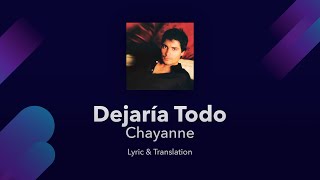 Chayanne  Dejaría Todo Lyrics English and Spanish  English Translation [upl. by Ravens561]