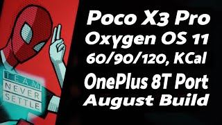 Poco X3 Pro  Oxygen OS 11  6090120 FPS  Kcal  Thermals  OnePlus 8T Port  August Build [upl. by Darej]