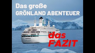 Das Fazit  Grönland Abenteuer der MS Deutschland Kreuzfahrt England Irland Grönland und Island [upl. by Ecyned]