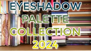 EYESHADOW PALETTE COLLECTION 2024  Showing you all 300 palettes in my collection [upl. by Charlena]