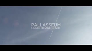 PALLASSEUM  UNSICHTBARE STADT Trailer [upl. by Yllac]