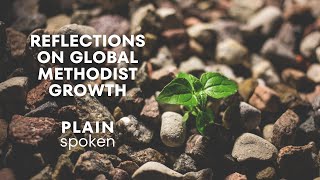 Reflections On The Growth Of The Global Methodist Church [upl. by Huberty]