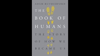 The Book of Humans by Adam Rutherford Book Summary  Review AudioBook [upl. by Fraase]