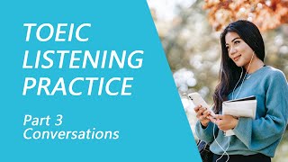 TOEIC Listening Test Part 3 Practice TOEIC Listening Test 2022 with Answers 4 [upl. by Ramedlav39]